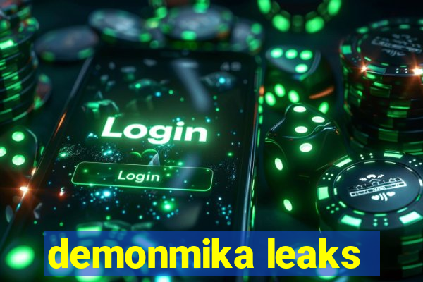 demonmika leaks